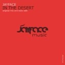 Jayface - In The Desert Original Mix