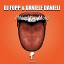 DJ Fopp Daniele Danieli - I Need You More
