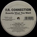F R Connection Roberto Ferrante - Exactly What You Want Club Edit Prod by Roberto Ferrante 2022…