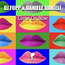 DJ Fopp Daniele Danieli - Come on Now