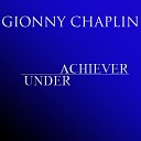 Gionny Chaplin - Underachiever