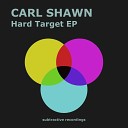 Carl Shawn - Hard Target Extended Mix