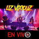 Liz Vixiouz - La Tormenta Live