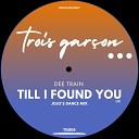 Dee Train - Till I Found You JoJo s Dance Mix