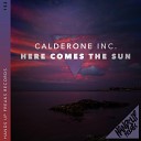 Calderone Inc - Here Comes the Sun Hardtrance Mix Extended