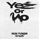 GroovyRoom feat HUH YUNJIN Crush - Yes or No Feat HUH YUNJIN of LE SSERAFIM…