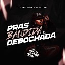 DJ ARTHUZIIN Dj Lukinha - Mtg Pras Bandida Debochada