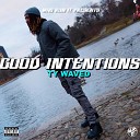 Ty Waved - Good Intentions