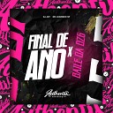 DJ JN7 feat MC Leozinho SP - Final De Ano X Baile Da Dz6