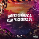 MC GUH DA B13 DJ MANAUARA - Slide Psicod lico 2 0