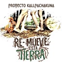proyecto kallpachakuna Eugenia Mur brenda maman feat Eugenia Campos Kutur Campos… - Coraz n Creativo
