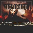 DJ BULLDOZER PX1NKWAVE - HOMICIDE