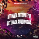 MC BM OFICIAL DJ GF7 DJ LEILTON 011 - Ritimada Automotiva