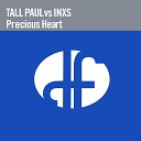 Tall Paul vs INXS - Precious Heart Riva Remix Progressive Trance Nick de Golden s…