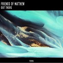 Friends of Matthew - Out There Solar Stone Remix