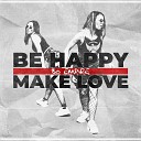 80 Empire - Be Happy Make Love