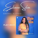 ELIANE SILVA - Receba Vit ria Playback