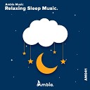 Ambia Music - nature sound for sleep