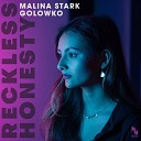 Golowko Malina Stark - Reckless Honesty