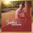 Elvis Souza - Sonhos N o Morrem Playback