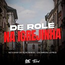 DJ NARDIIN Mc Rangel Dj lg prod feat Mc Vinny da… - De Rol na Igrejinha