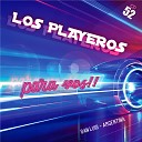 Los Playeros - Lo Que Ten as Conmigo