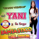 Yani y Su Grupo Fantasticos Del Amor - Cuando Volveras