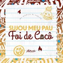 DJ Fabito feat Mc Gorila - Sujou Meu Pau Foi de Coco