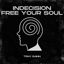 Tony Quinn - Free Your Soul Extended Mix