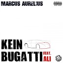 Marcus Aurelius feat ALI - Kein Bugatti