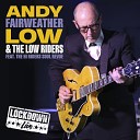 Andy Fairweather Low The Low Riders feat The Hi Riders Soul… - Got Love If You Want It Live