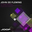 John 00 Fleming - Altered Senses Original Mix