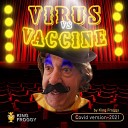 King Froggy - Virus vs Vaccine Covid Version 2021