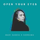 Madi Saskia Screama - Open Your Eyes