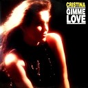Cristina - Gimme Love instrumental
