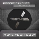 Robert Sanchez - Move Your Body Re Edit 2021