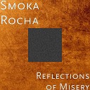 Smoka Rocha - Won t Get Far
