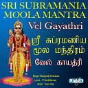 NIRANJANA SRINIVASAN - Sri Subramania Moola Mantra Vel Gayathri