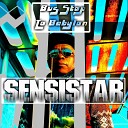 Sensistar - Bus Stop to Babylon Extended Version