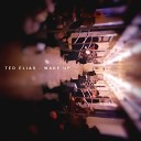 Ted Elias - Wake Up