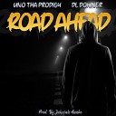 DL Down3r feat Uno Tha Prodigy - Road Ahead MT Radio Edit