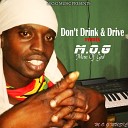 M O G - Don t Drink And Drive Remix