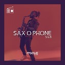 S B - Sax O Phone Club Mix Radio Edit