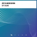 Jeef B Mehdi Bayma - Sky Sailing Extended Mix