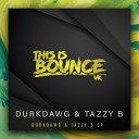 DurkDawg Tazzy B - The Night Radio Edit