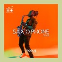 S B - Sax O Phone Original Mix Radio Edit