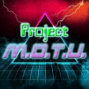 Project M O T U - MOT U Magic Old Times United