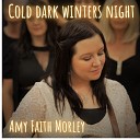Amy Faith Morley feat Castle Belles Choir - Cold Dark Winter s Night Radio Edit