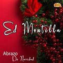 Ed Montilla feat Naty G - Abrazo De Navidad