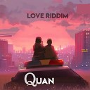 Quannn - Love Riddim